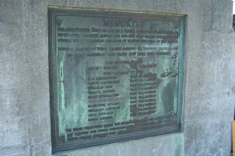 CIMG6480.JPG - Memorial For Forty Four Months out of a total construction period of fifty-two  tradegy passed the golden gate bridge by then death struck twice, claiming the lives of eleven builders of the bridge here in memory of their tragic passing.We inscribe their names so that posterity may know how much they rendered.