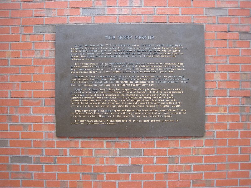 Syracuse012610-0185.jpg - Jerry Rescue, October 1, 1851. The plaque tells the story of Syracuse's leading role in the abolition of slavery and the resuce of an escaped slave, who then was sent along the Underground railroad to safety in Canada.  For many years, his story was  celebrated every Oct 1st.