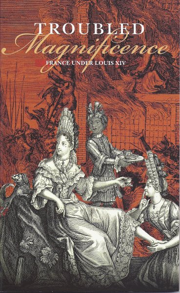 Dublin010212-010312-4.jpg - Troubled Magnificence, France Under Louis XIV.  This was on exhibit at the Trinity Library  (scan)